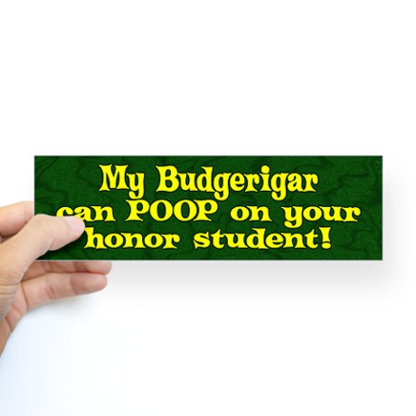 honor_student_poop_budgerigar_bumper_sticker